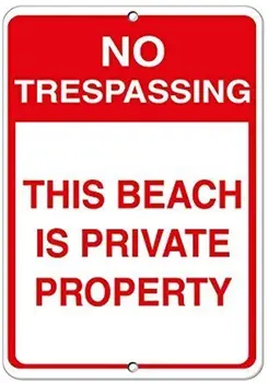 No Trespassing Šis Paplūdimys yra Privati Nuosavybė Aliuminio Metalo Pasirašyti Alavo Pasirašyti Aliuminio Metalo Skardos Pasirašyti Plokštė