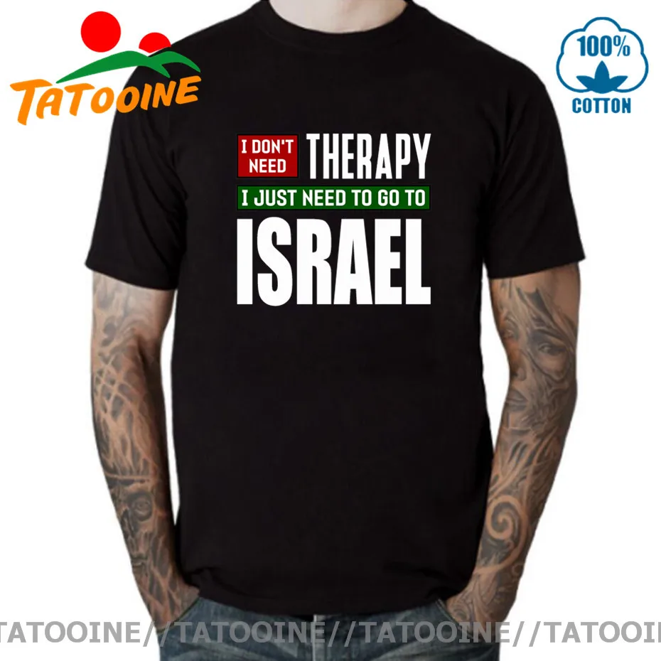 Tatooine man nereikia terapija man tiesiog reikia eiti į Izraelį marškinėliai vyrams, moterims, Izraelis Kelionių T-shirt O-kaklo Izraelio Pasididžiavimas Tees Viršūnės