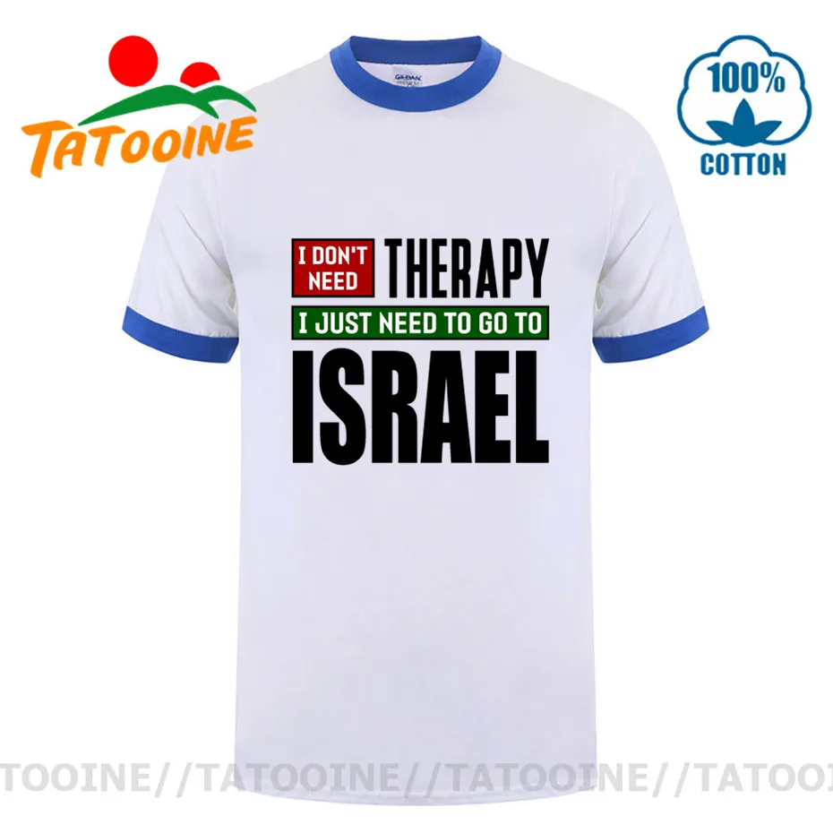 Tatooine man nereikia terapija man tiesiog reikia eiti į Izraelį marškinėliai vyrams, moterims, Izraelis Kelionių T-shirt O-kaklo Izraelio Pasididžiavimas Tees Viršūnės